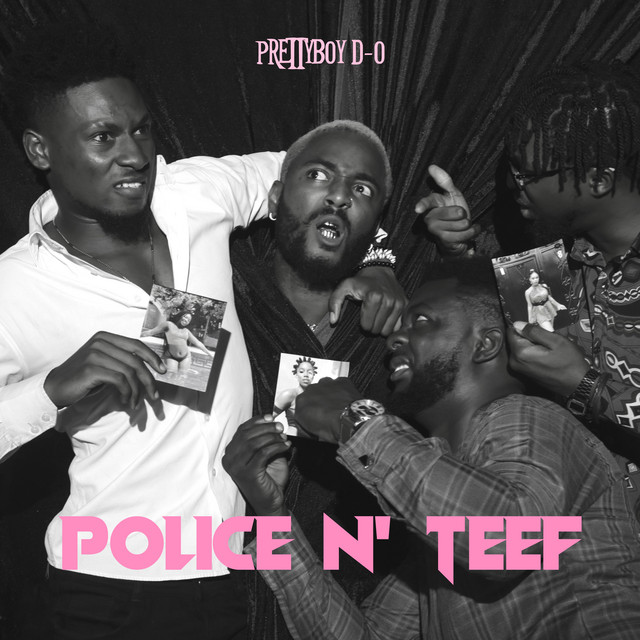 "Police n Teef" by prettyboydo